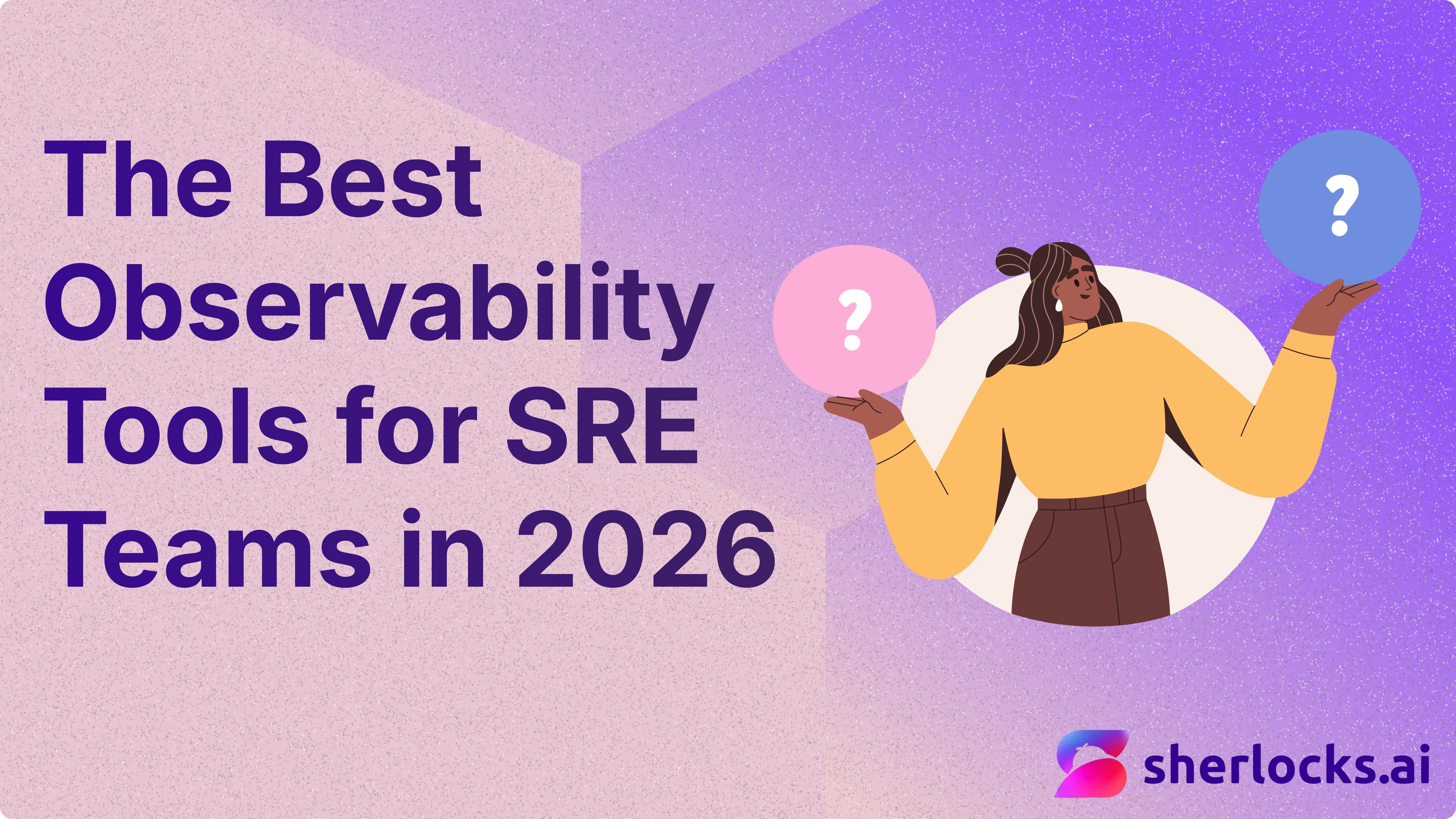 The Best Observability Tools for SRE Teams in 2026